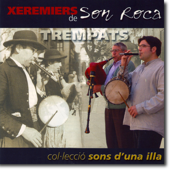 Xeremiers de Son Roca, Trempats Xeremiers de Son Roca, Trempats