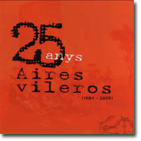 Aires Vileros, 25 anys (1984 - 2009)