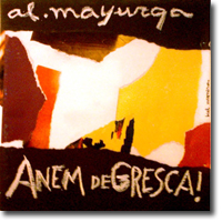 Al-Mayurqa, Anem de gresca!