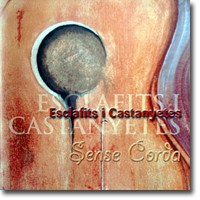 Esclafits i castanyetes, Sense corda