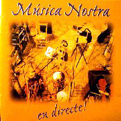 M�sica Nostra, En directe!