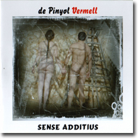 Pinyol Vermell, Sense additius