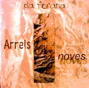 Pla Forana, Arrels noves