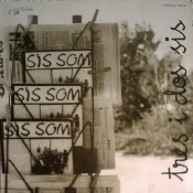 Sis Som, Tres i dos: sis