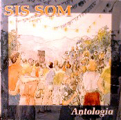Sis Som, Antologia