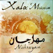 Xaloc M�sica, Mihrayan