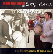 Xeremiers de Son Roca, Trempats